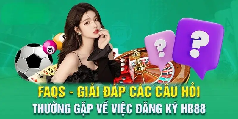 Các câu hỏi thường gặp tại nhà cái hb88